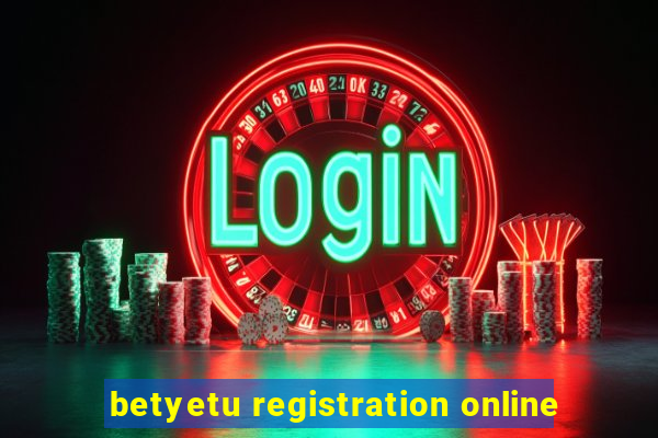 betyetu registration online